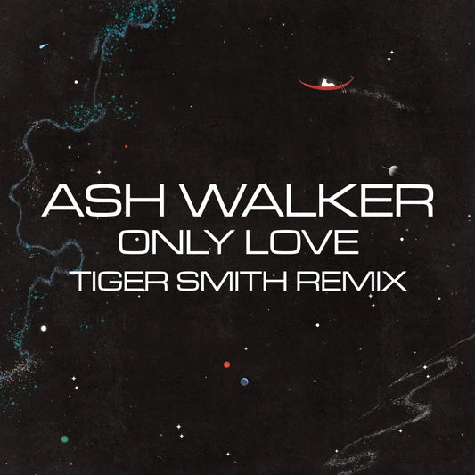 Only Love (Tiger Smith Remix)